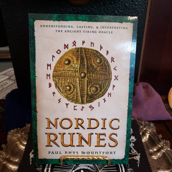 Nordic Runes: Understanding, Casting, & Interpreting the Ancient Viking Oracle, by Paul Rhys Mountfort