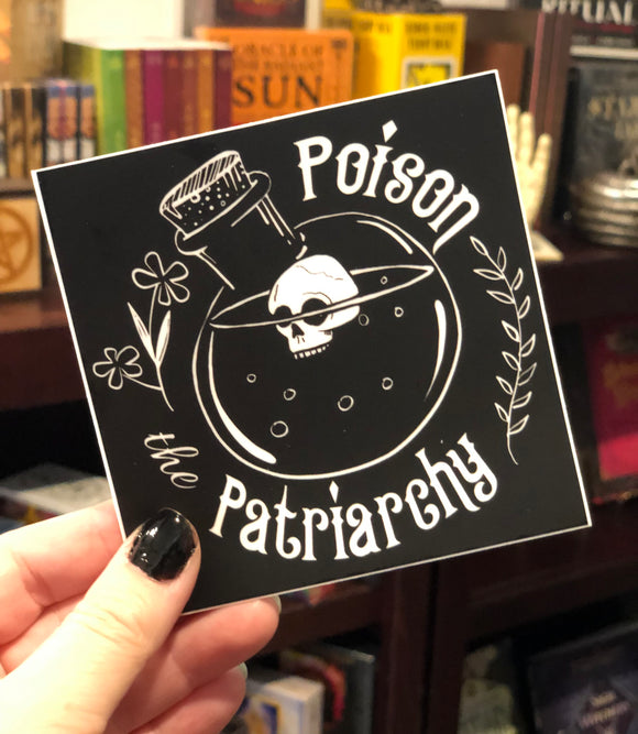 “POISON THE PATRIARCHY” Large 4” Vinyl Waterproof Sticker