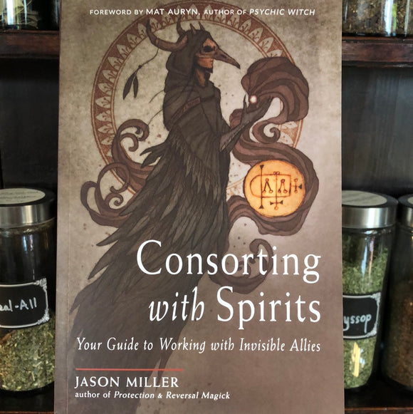 Consorting with Spirits by Jason Miller