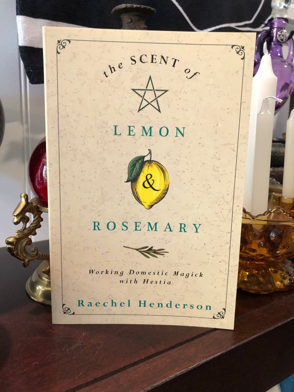 The Scent of Lemon & Rosemary by Raechel Henderson