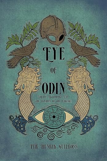 Eye of Odin: Nordic Mythology and the Wisdom of the Vikings by Per Henrik Gullfoss
