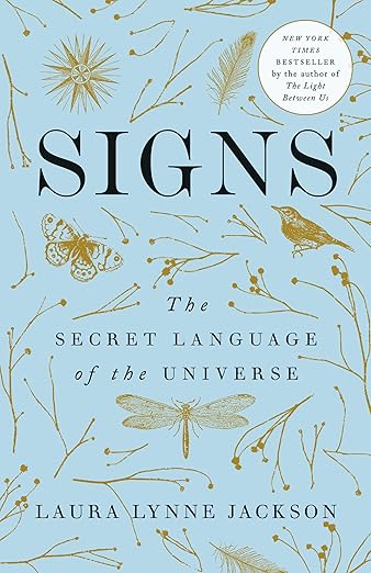 Signs: The Secret Language of the Universe by Laura Lynne Jackson