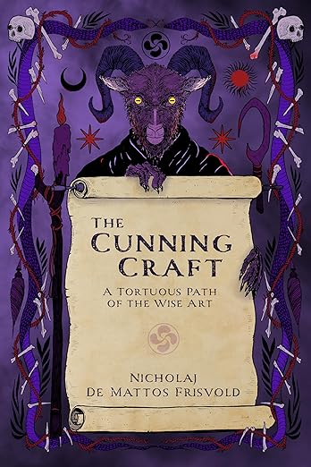 The Cunning Craft: A Tortuous Path of the Wise Art by Nicholaj De Mattos Frisvold