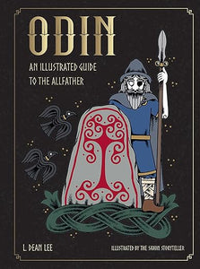 Odin: An Illustrated Guide to the Allfather (Norse Gods and Goddesses) by L. Dean Lee