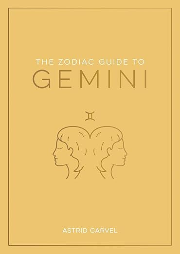 The Zodiac Guide to Gemini by Astrid Carvel