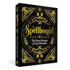 Spellbound: The Secret Grimoire of Lucy Cavendish