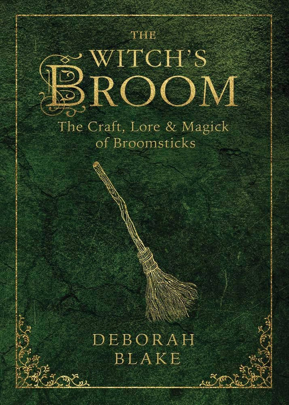 The Witch’s Broom by Deborah Blake