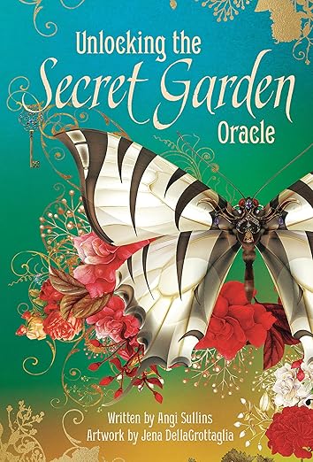 Unlocking The Secret Garden Oracle by Angi Sullins