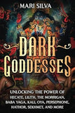 Dark Goddesses by Mari Silva