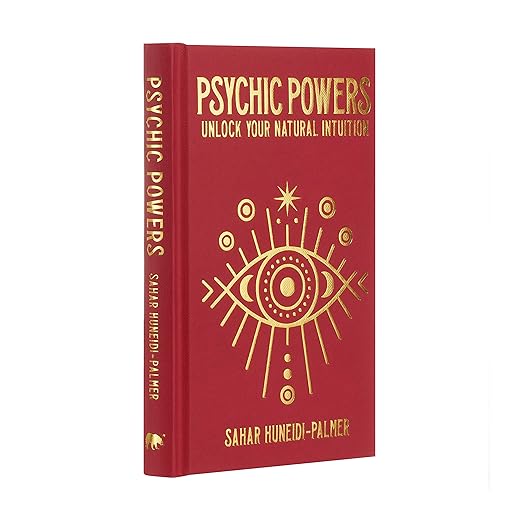 Psychic Powers - Unlock Your Natural Intuition by Sahar Huneidi-Palmer