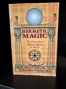 Hermetic Magic by Stephen Edred Flowers, PhD