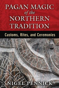 Pagan Magic of the Northern Tradition By Nigel Pennick