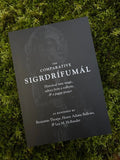 The Comparative Sigrdrífumál: Historic Rune Magic, Advice from a Valkyrie, & a Pagan Prayer