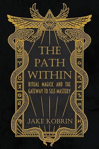 The Path Within: Ritual Magick and the Gateway to Self-Mastery