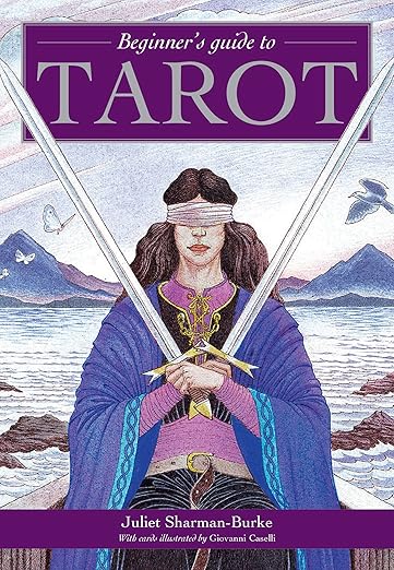 Beginner’s Guide to Tarot by Juliet Sharman-Burke