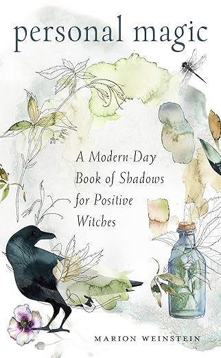 Personal Magic: A Modern-Day Book of Shadows for Positive Witches