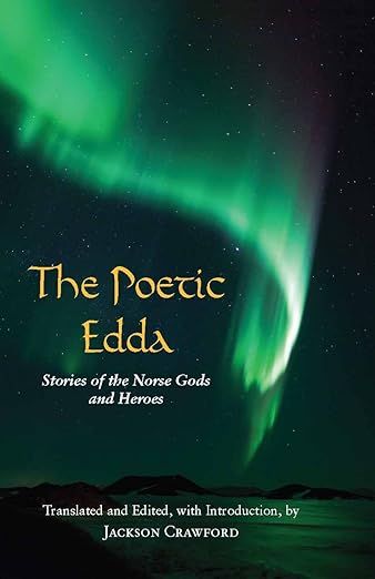 The Poetic Edda: Stories of the Norse Gods and Heroes By Jackson Crawford