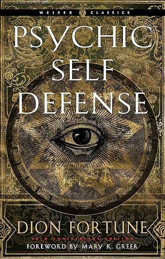 Psychic Self Defense by Dion Fortune