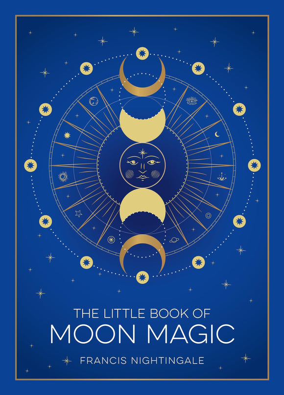 The Little Book of Moon Magic by Francis Nightingale