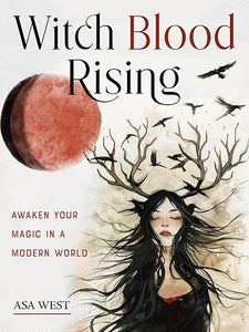 Witch’s Blood Rising: Awaken Your Magic in a Modern World