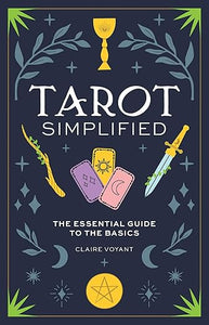 Tarot Simplified: The Essential Guide to the Basics