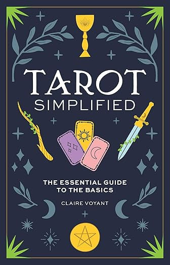 Tarot Simplified: The Essential Guide to the Basics