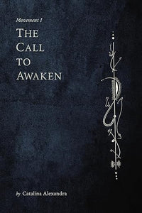 The Call to Awaken: Movement 1 by Catalina Alexandra *[Signed Copy]*
