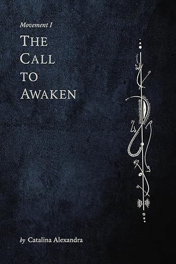 The Call to Awaken: Movement 1 by Catalina Alexandra *[Signed Copy]*