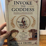 Invoke the Goddess by Kala Trobe