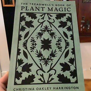 The Treadwell’s Book of Plant Magic by Christina Oakley Harrington