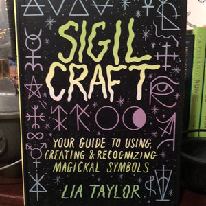 Sigil Craft by Lia Taylor"