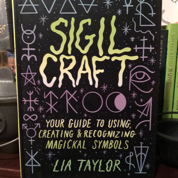 Sigil Craft by Lia Taylor