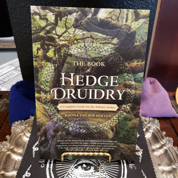 The Book of Hedge Druidry: A Complete Guide for the Solitary Seeker, by Joanna Van Der Hoeven