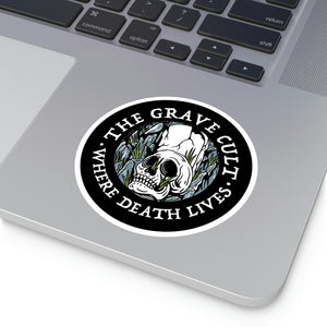 The Grave Cult - Where Death Lives - Round Sticker