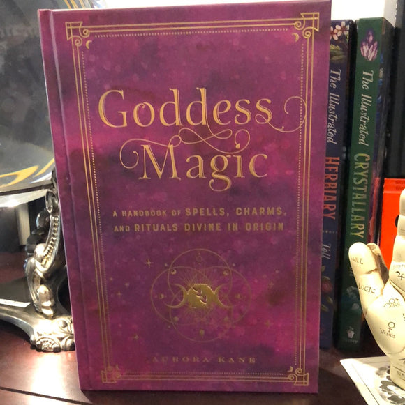 Goddess Magic By Aurora Kane