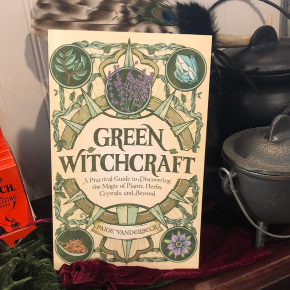 Green Witchcraft By Paige Vanderbeck