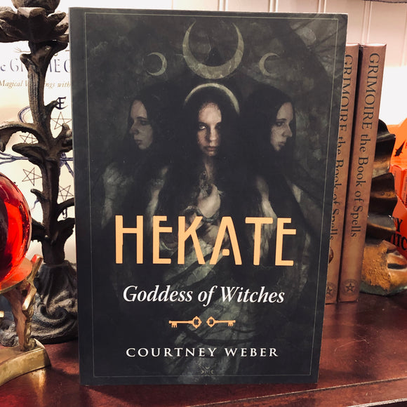 Hekate, Goddess of Witches by Courtney Weber