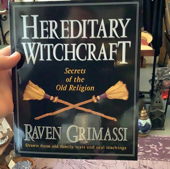 Hereditary Witchcraft by Raven Grimassi