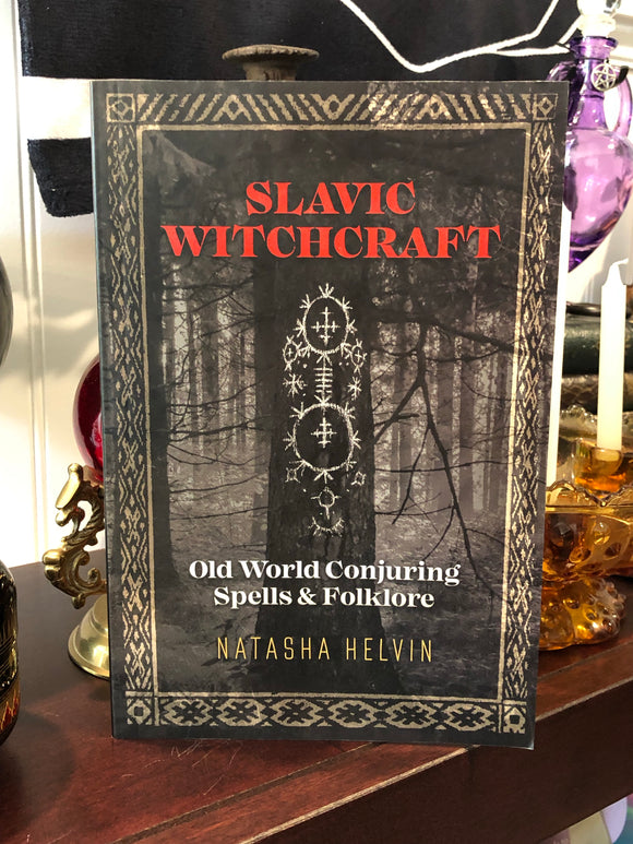 Slavic Witchcraft by Natasha Helvin