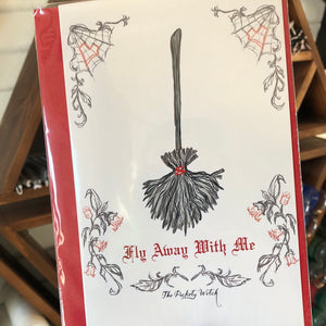 Valentine’s Card - Fly Away With Me -  Witches’ Besom / Broom