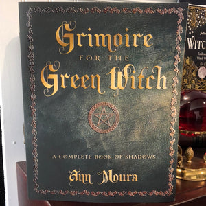 Grimoire for the Green Witch by Ann Moura