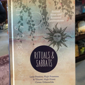 Rituals & Sabbats by Lady Passion and Coven Oldenwilde