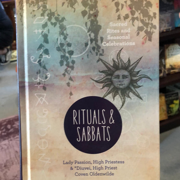 Rituals & Sabbats by Lady Passion and Coven Oldenwilde