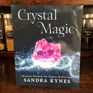 Crystal Magic by Sandra Kynes