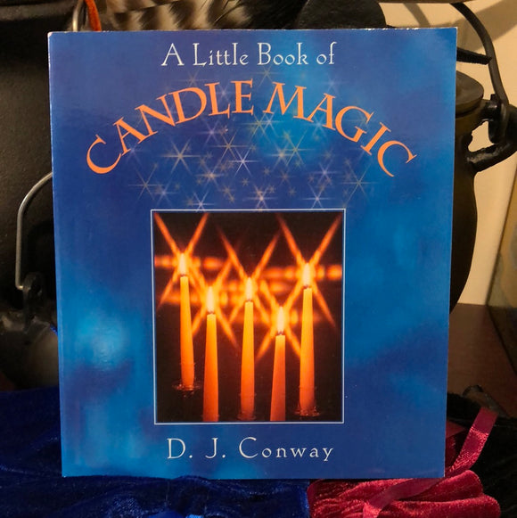 A Little Book of Candle Magic by D.J. Conway