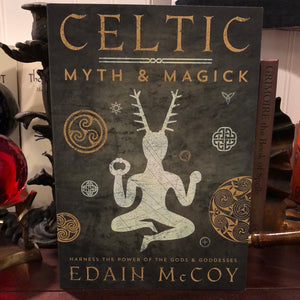 Celtic Myth & Magick by Edain McCoy