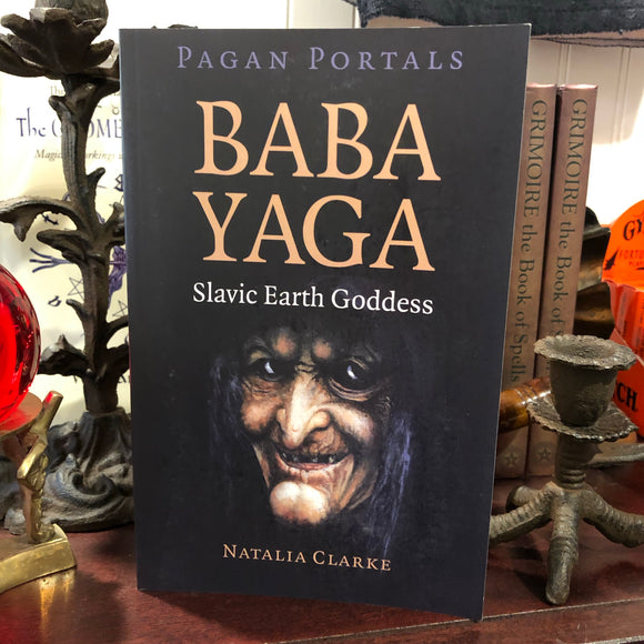 Baba Yaga, Slavic Earth Goddess by Natalia Clarke