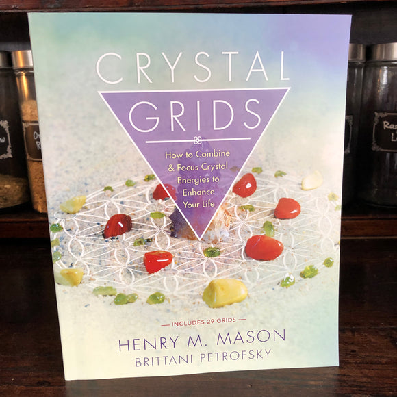 Crystal Grids by Henry M. Mason