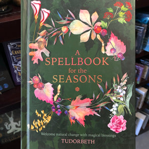 A Spellbook for the Seasons by Tudorbeth