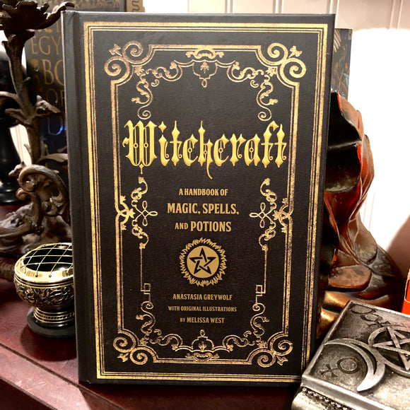 Witchcraft, a Handbook of Magic, Spells, and Potions by Anastasia Greywolf